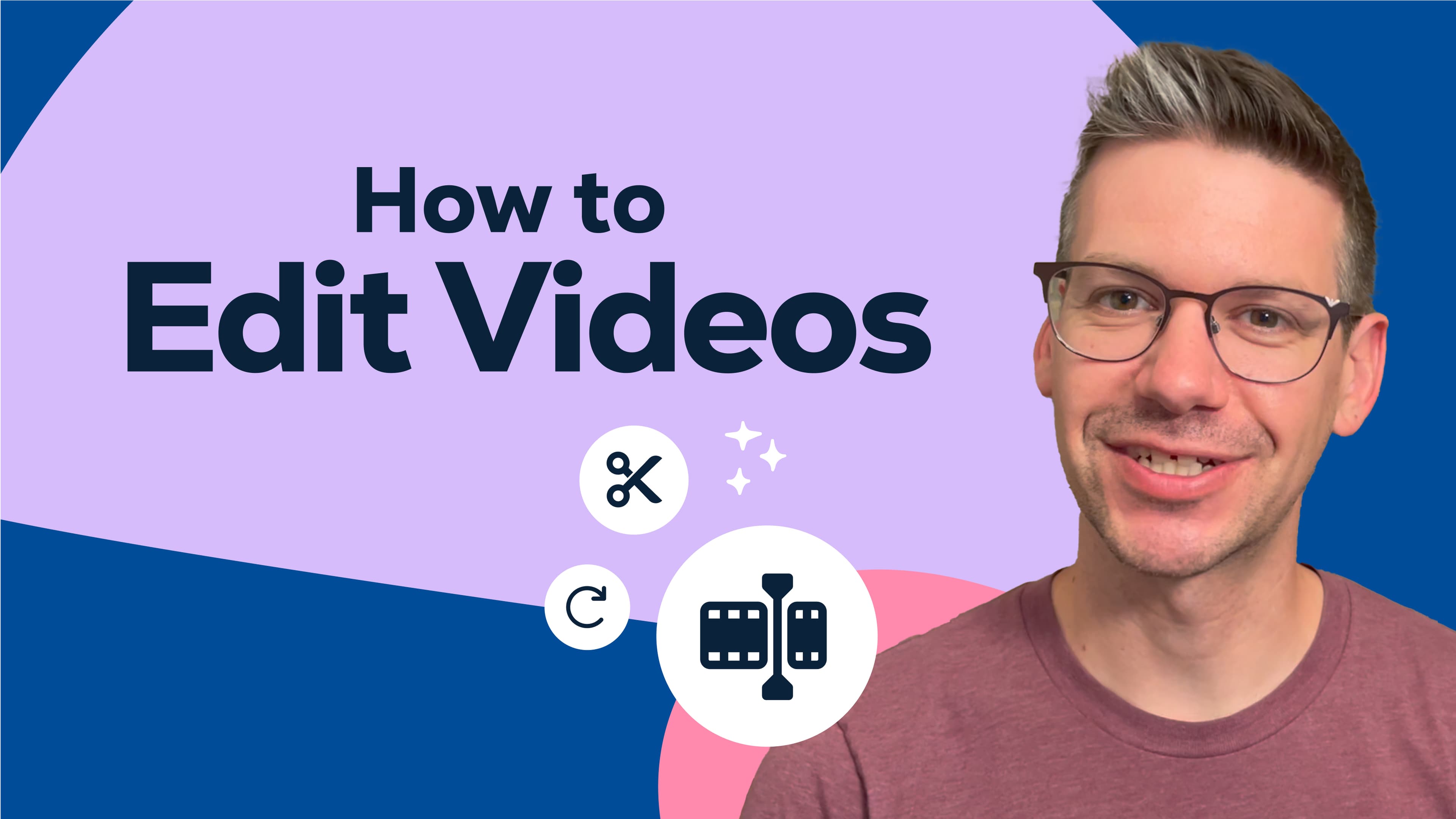 How to Edit Videos